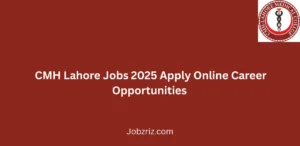 CMH Lahore Jobs 2025 Apply Online Career Opportunities