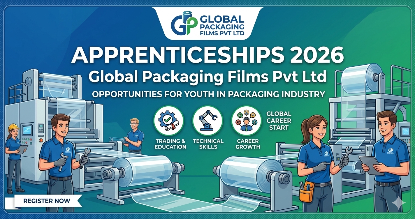 Global Packaging Films Pvt Ltd Apprenticeships 2026